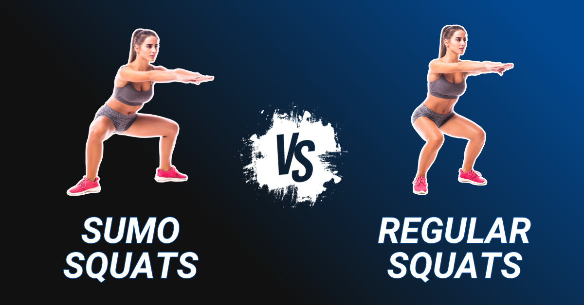 Image of the text, "Sumo Squats VS Regular Squats".